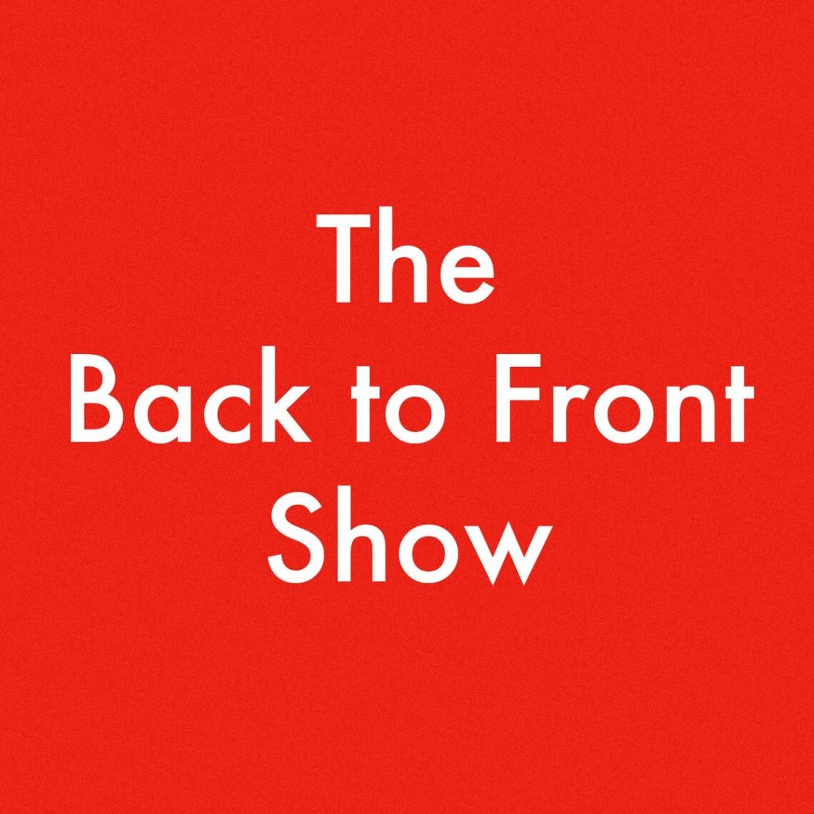 BacktoFrontShow