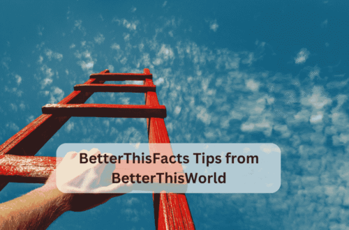 BetterThisFacts Tips from BetterThisWorld