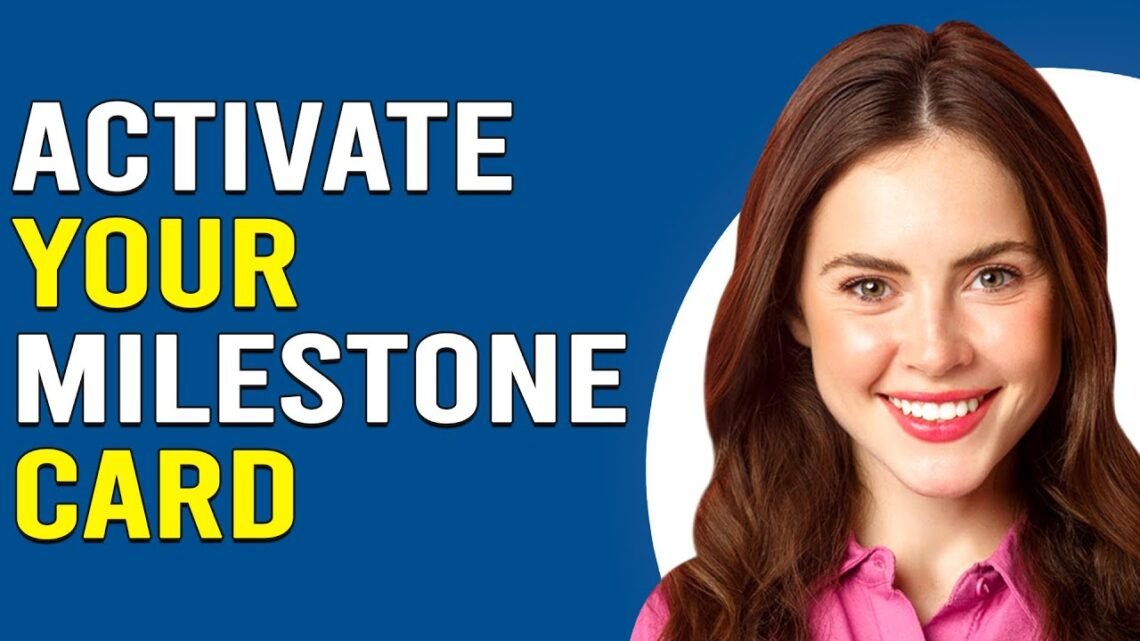 mymilestonecard/activate