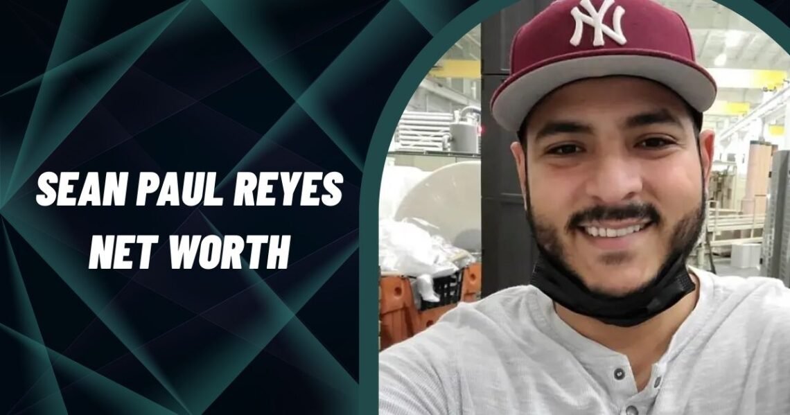 sean paul reyes net worth